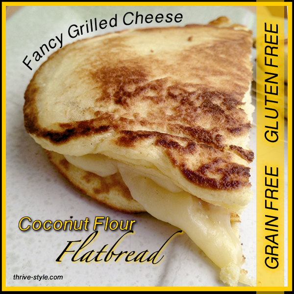 Fancy Grilled Cheese Coconut Flour Flatbread {a year later}